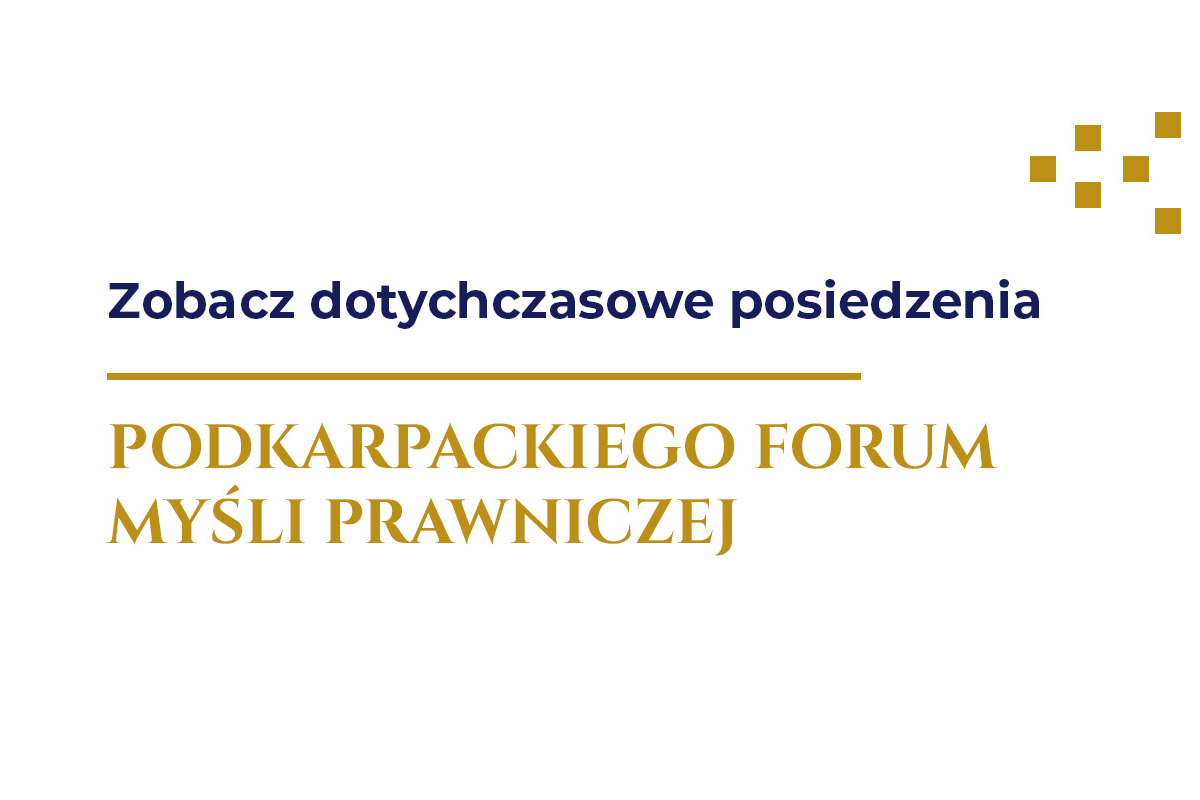 Podkarpackie Forum Myśli Prawniczej. Zobacz, o czym rozmawiamy